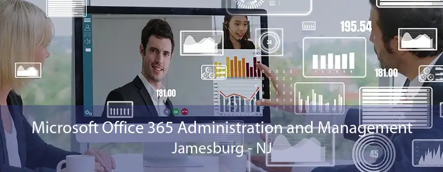 Microsoft Office 365 Administration and Management Jamesburg - NJ