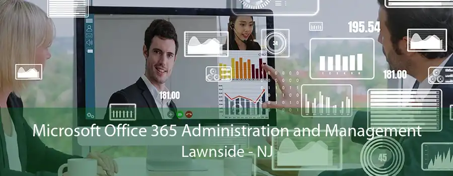 Microsoft Office 365 Administration and Management Lawnside - NJ