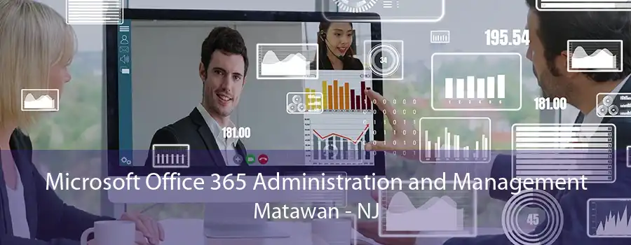 Microsoft Office 365 Administration and Management Matawan - NJ