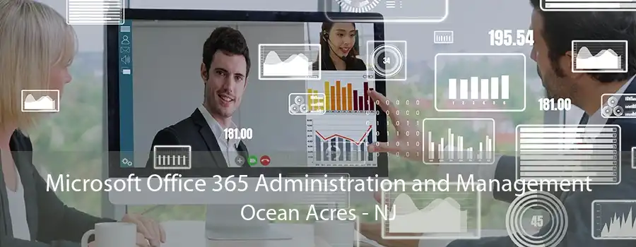 Microsoft Office 365 Administration and Management Ocean Acres - NJ