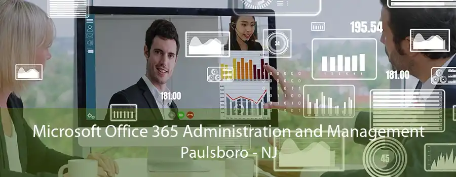 Microsoft Office 365 Administration and Management Paulsboro - NJ