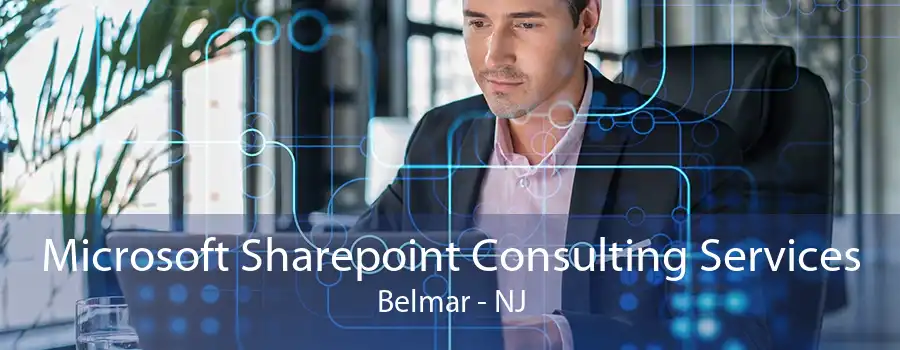 Microsoft Sharepoint Consulting Services Belmar - NJ