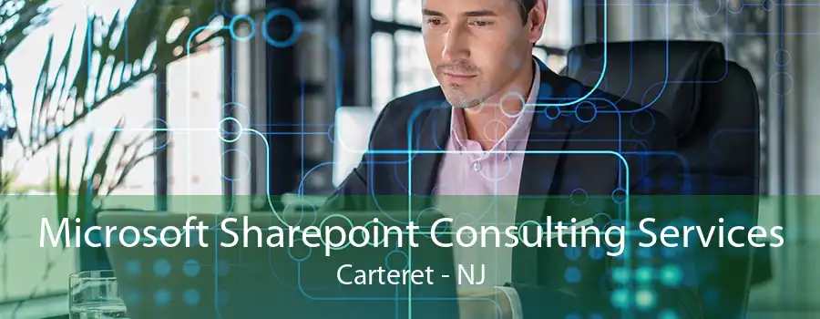 Microsoft Sharepoint Consulting Services Carteret - NJ