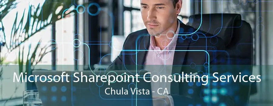 Microsoft Sharepoint Consulting Services Chula Vista - CA