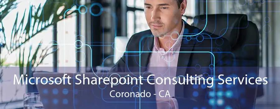 Microsoft Sharepoint Consulting Services Coronado - CA