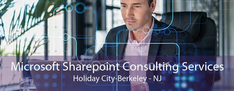 Microsoft Sharepoint Consulting Services Holiday City-Berkeley - NJ