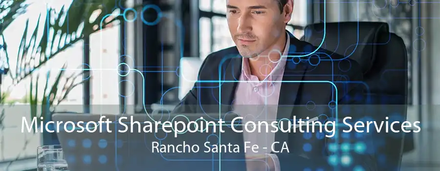 Microsoft Sharepoint Consulting Services Rancho Santa Fe - CA