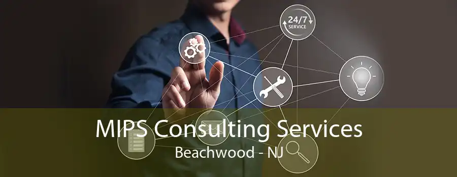 MIPS Consulting Services Beachwood - NJ