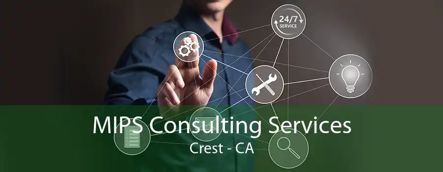 MIPS Consulting Services Crest - CA