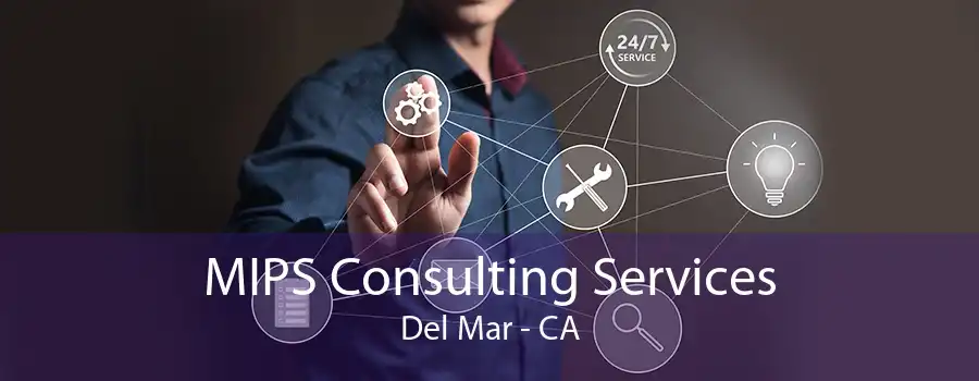 MIPS Consulting Services Del Mar - CA