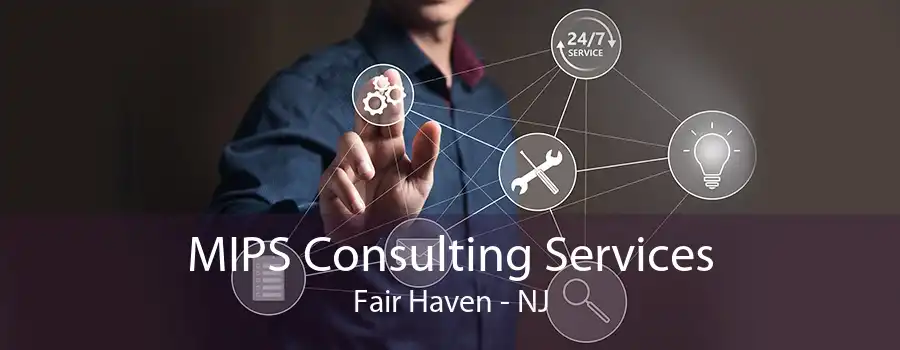 MIPS Consulting Services Fair Haven - NJ