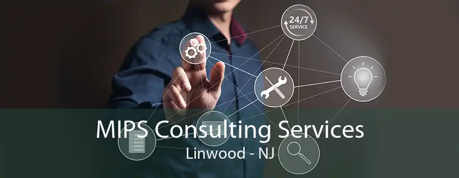 MIPS Consulting Services Linwood - NJ