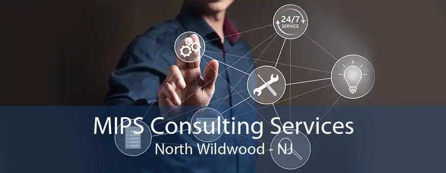 MIPS Consulting Services North Wildwood - NJ