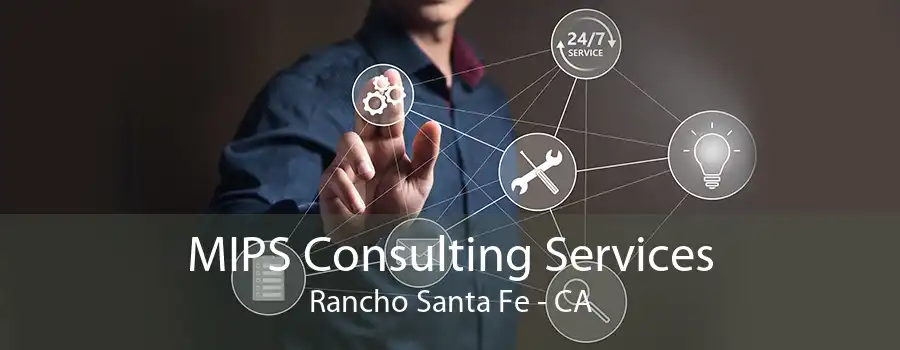 MIPS Consulting Services Rancho Santa Fe - CA