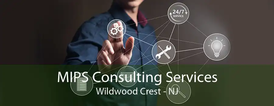 MIPS Consulting Services Wildwood Crest - NJ