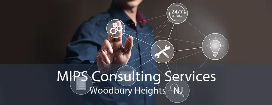 MIPS Consulting Services Woodbury Heights - NJ