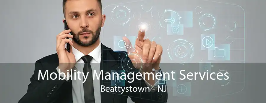 Mobility Management Services Beattystown - NJ