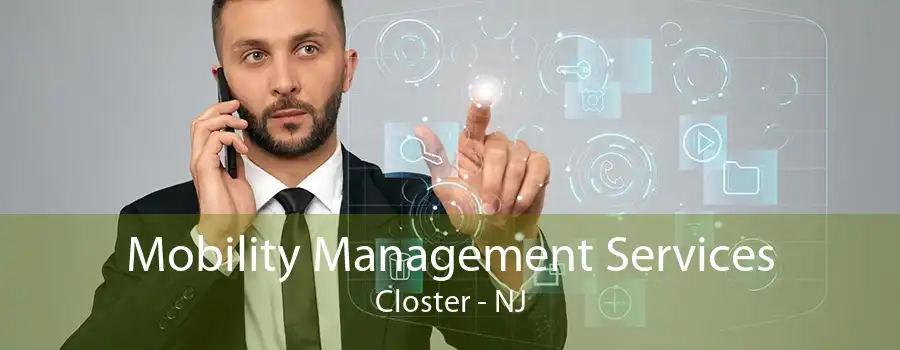 Mobility Management Services Closter - NJ