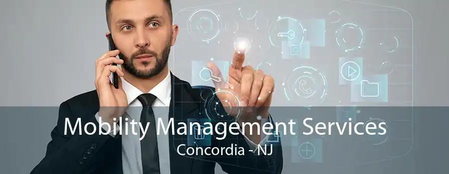 Mobility Management Services Concordia - NJ