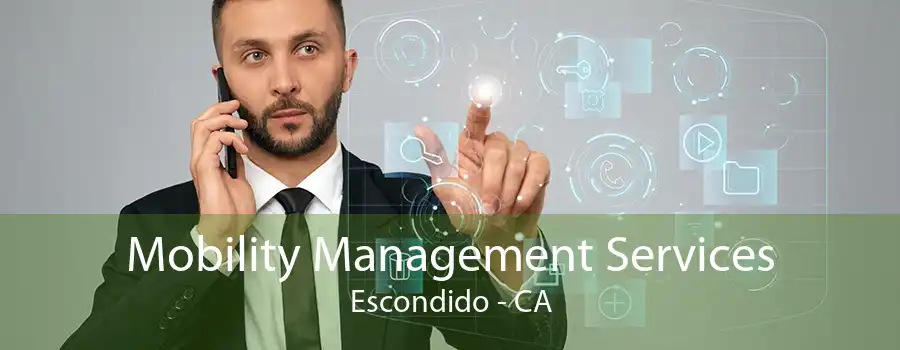 Mobility Management Services Escondido - CA