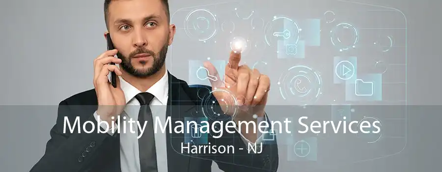 Mobility Management Services Harrison - NJ