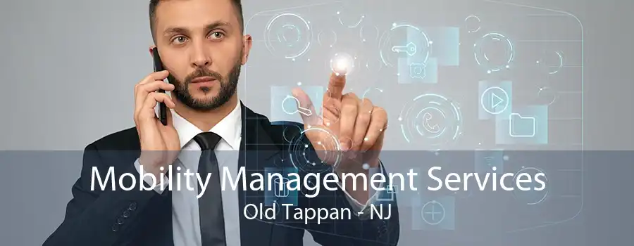 Mobility Management Services Old Tappan - NJ