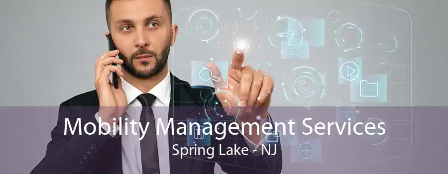 Mobility Management Services Spring Lake - NJ