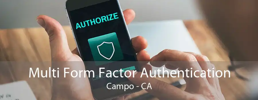 Multi Form Factor Authentication Campo - CA