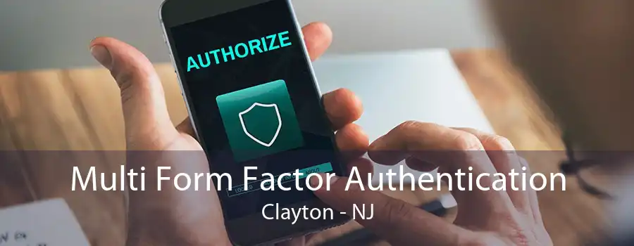 Multi Form Factor Authentication Clayton - NJ