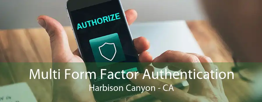 Multi Form Factor Authentication Harbison Canyon - CA