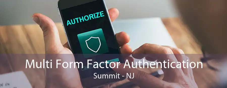 Multi Form Factor Authentication Summit - NJ