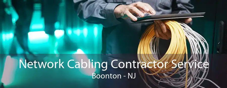 Network Cabling Contractor Service Boonton - NJ