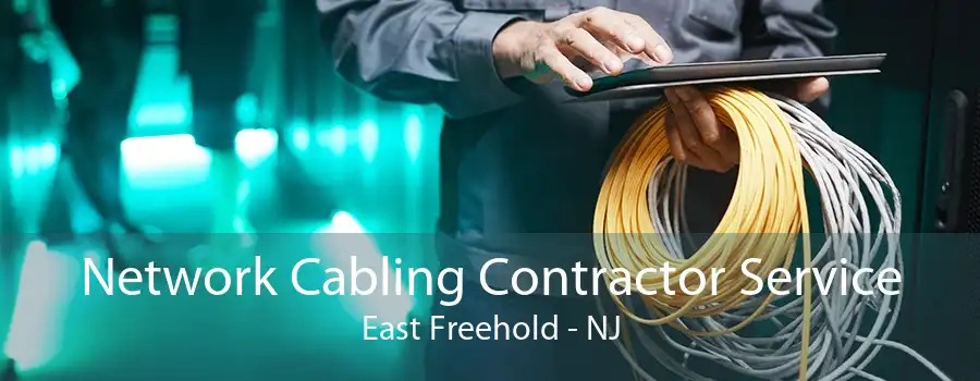 Network Cabling Contractor Service East Freehold - NJ