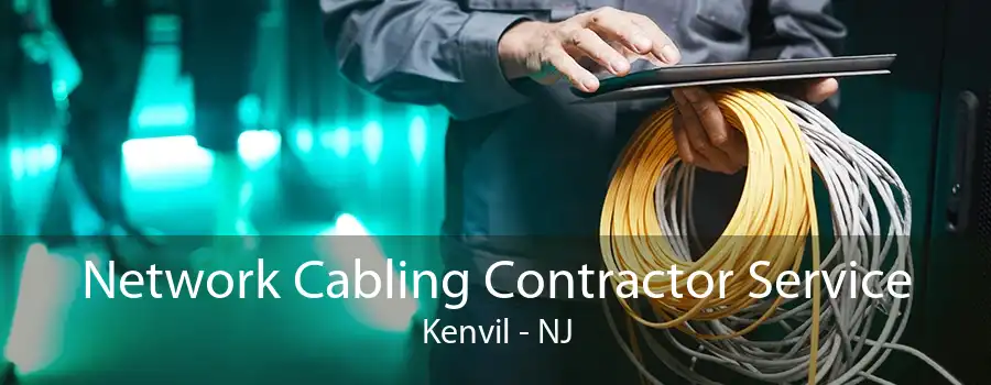 Network Cabling Contractor Service Kenvil - NJ