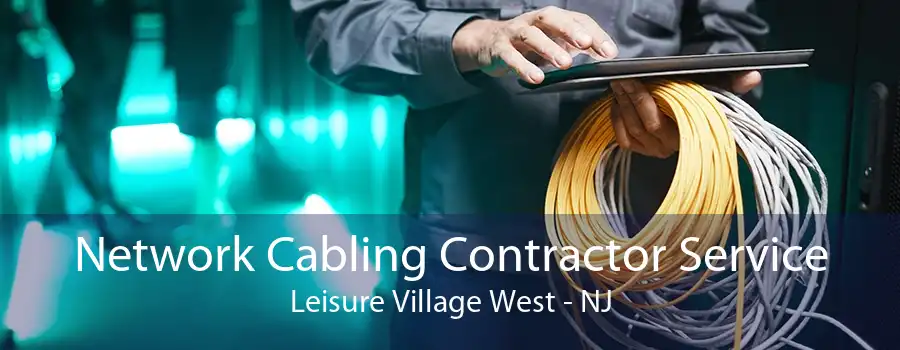 Network Cabling Contractor Service Leisure Village West - NJ