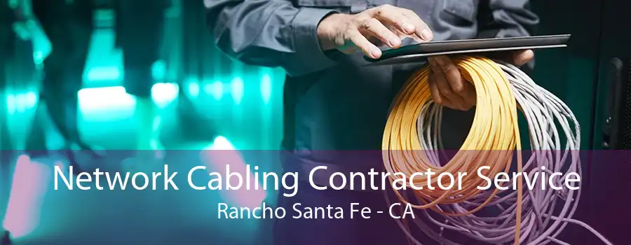 Network Cabling Contractor Service Rancho Santa Fe - CA