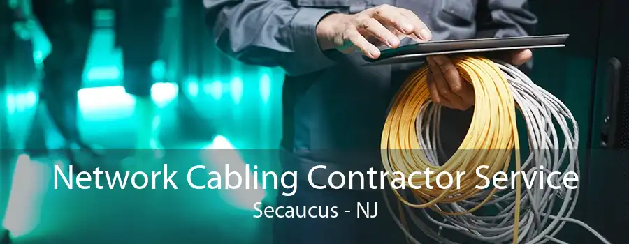 Network Cabling Contractor Service Secaucus - NJ