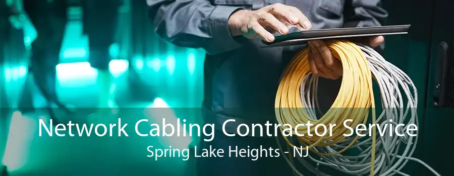 Network Cabling Contractor Service Spring Lake Heights - NJ