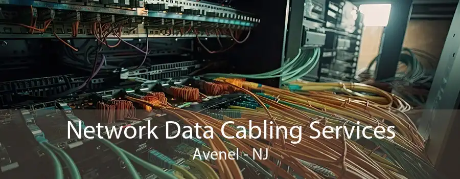 Network Data Cabling Services Avenel - NJ