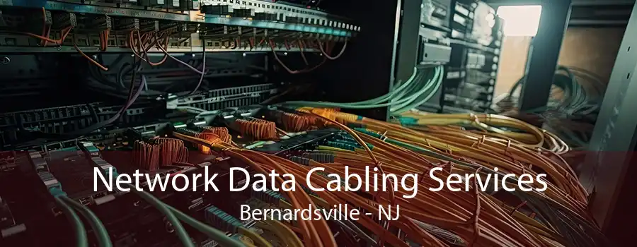 Network Data Cabling Services Bernardsville - NJ