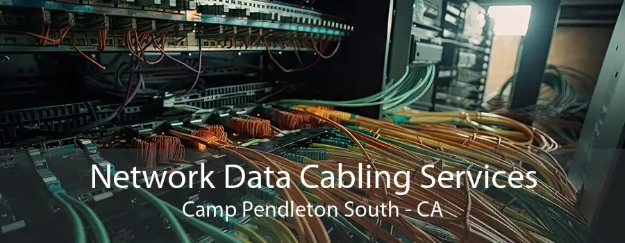 Network Data Cabling Services Camp Pendleton South - CA