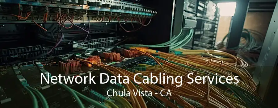 Network Data Cabling Services Chula Vista - CA