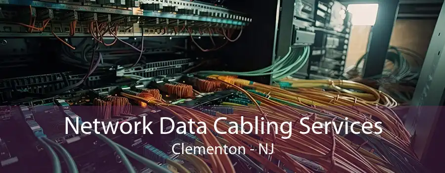 Network Data Cabling Services Clementon - NJ