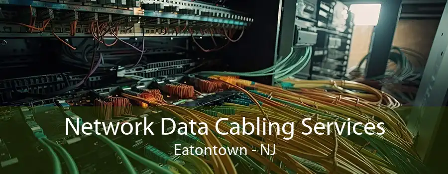 Network Data Cabling Services Eatontown - NJ