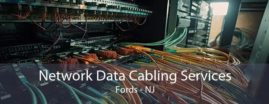 Network Data Cabling Services Fords - NJ