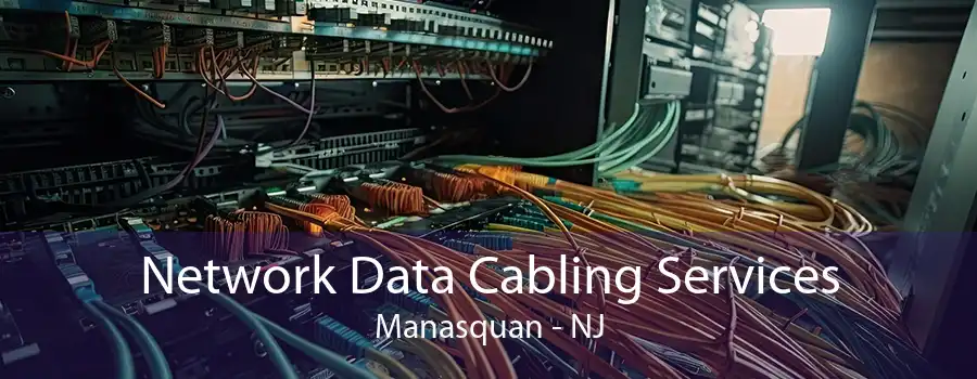 Network Data Cabling Services Manasquan - NJ