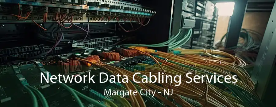 Network Data Cabling Services Margate City - NJ