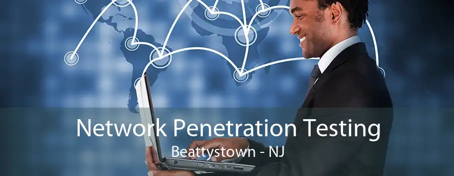 Network Penetration Testing Beattystown - NJ