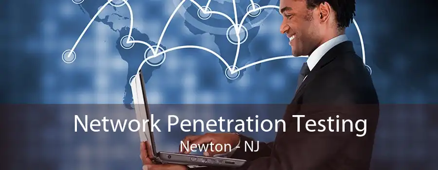 Network Penetration Testing Newton - NJ