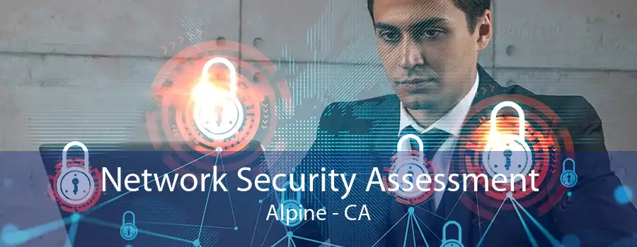 Network Security Assessment Alpine - CA